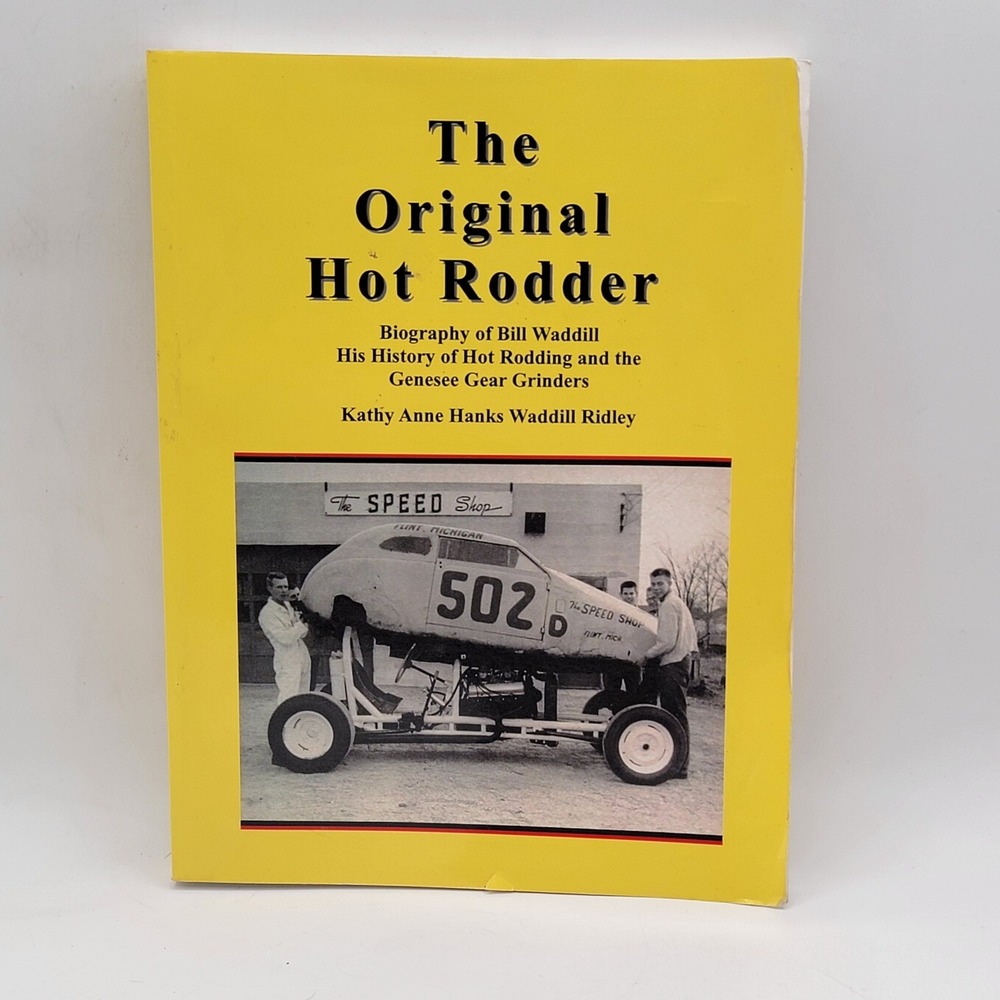Kathy Ridley The Original Hot Rodder Paperback Signed‎ 2009 Bill Waddill Good